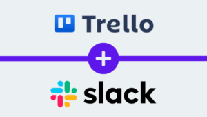 Utilisez Trello et Slack ensemble pour une coordination d’équipe améliorée